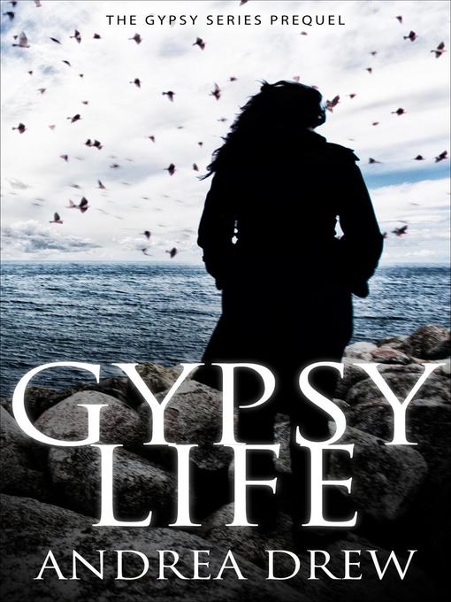 Title details for Gypsy Life by Andrea Drew - Wait list